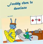 Couverture du livre « Freddy chez le dentiste » de Valérie Gasnier aux éditions Books On Demand