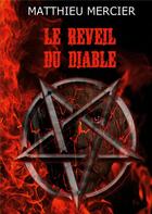 Couverture du livre « Le réveil du diable » de Matthieu Mercier aux éditions Books On Demand