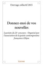 Couverture du livre « Donnez-moi de vos nouvelles » de  aux éditions Edilivre