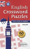 Couverture du livre « English crossword puzzles level 1 ; mots croisés en anglais niveau 1 A1-A2 » de Hill Jeffrey aux éditions Ellipses Marketing