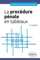 Couverture du livre « La procédure pénale en tableaux » de Aissaoui Kamel aux éditions Ellipses