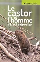 Couverture du livre « Castor et l'homme d'hier à aujourd'hui » de Alexandra Liarsou aux éditions L'harmattan