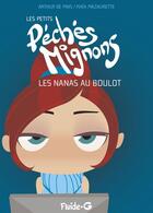 Couverture du livre « Les petits péchés mignons T.4 ; les nanas au boulot » de Maia Mazaurette et Arthur De Pins aux éditions Fluide Glacial