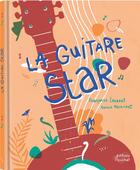 Couverture du livre « La guitare star » de Francoise Laurent et Karine Maincent aux éditions Ricochet