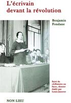 Couverture du livre « L'écrivain devant la révolution » de Benjamin Fondane aux éditions Non Lieu