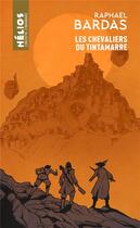 Couverture du livre « Les chevaliers du Tintamarre » de Raphael Bardas aux éditions Mnemos