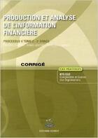 Couverture du livre « Production et analyse de l'information financière t.2 ; BTS CGO ; 2e année ; corrigé » de Frederic Chappuy et Agnes Lieutier aux éditions Corroy