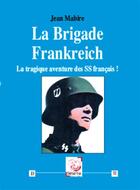 Couverture du livre « La brigade frankreich » de Jean Mabire aux éditions Deterna