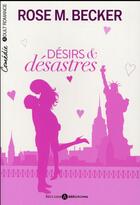 Couverture du livre « Désirs & désastres » de Rose M. Becker aux éditions Editions Addictives