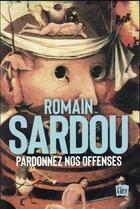 Couverture du livre « Pardonnez nos offenses » de Romain Sardou aux éditions Xo