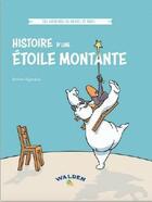 Couverture du livre « Histoire d'une étoile montante ; Les aventures de Maurel et Raids » de Rigaudeau Jeremie aux éditions Walden