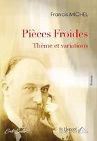 Couverture du livre « Pieces froides » de Francis Michel aux éditions Saint Honore Editions