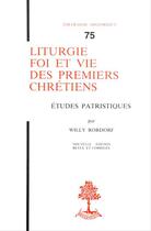 Couverture du livre « Liturgie, foi et vie des premiers chretiens » de Willy Rordorf aux éditions Beauchesne Editeur