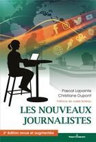 Couverture du livre « Les nouveaux journalistes (3e édition) » de Christiane Dupont et Pascal Lapointe aux éditions Hermann