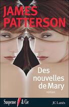 Couverture du livre « Des nouvelles de Mary » de James Patterson aux éditions Lattes