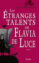 Couverture du livre « Les étranges talents de Flavia de Luce » de Bradley-A aux éditions Lattes