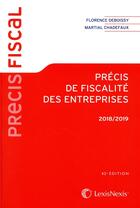 Couverture du livre « Précis de fiscalité des entreprises (édition 2018/2019) » de Cozian/Deboissy/Chad aux éditions Lexisnexis