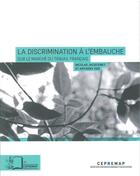 Couverture du livre « La discrimination à l'embauche sur le marché du travail français » de Nicolas Jacquemet et Anthony Edo aux éditions Rue D'ulm