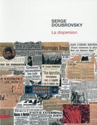 Couverture du livre « La dispersion » de Serge Doubrovsky aux éditions Pu De Lyon