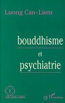 Couverture du livre « Bouddhisme et psychiatrie » de Luong Can-Liem aux éditions L'harmattan