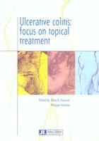 Couverture du livre « Colites ulceratives ; le point sur les aspects therapeutiques ; ulcerative colitis ; focus on topical treatment » de B-S Hanauer et P Marteau aux éditions John Libbey