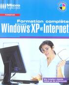 Couverture du livre « Formation Complete ; Windows Xp Et Internet » de Thierry Mille aux éditions Micro Application