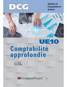 Couverture du livre « Comptabilité approfondie ; DCG ; UE10 ; livre de l'élève » de Herve Jahier et Pascale Lepine aux éditions Fontaine Picard