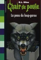 Couverture du livre « Chair de poule Tome 50 : la peau du loup-garou » de R. L. Stine aux éditions Bayard Jeunesse