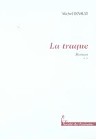 Couverture du livre « La Traque » de Michel Devault aux éditions Societe Des Ecrivains