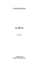 Couverture du livre « La rose » de Sarah Buompane aux éditions Editions Le Manuscrit