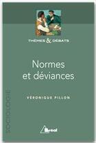 Couverture du livre « Normes et déviances » de Veronique Pillon aux éditions Breal