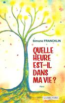 Couverture du livre « Quelle heure est-il dans ma vie ? » de Simone Francklin aux éditions La Bruyere