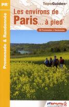 Couverture du livre « Les environs de Paris à pied ; 77-78-91-92-93-94-95 ; PR- RE01 (édition 2011) » de  aux éditions Ffrp