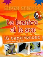 Couverture du livre « Super science/la lumiere et le son » de  aux éditions Piccolia