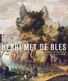 Couverture du livre « Herri Met de Bles ; les ruses du paysage au temps de Bruegel et d'Erasme » de Michel Weemans aux éditions Hazan