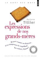 Couverture du livre « Les expressions de nos grands-mères » de Marianne Tillier aux éditions Points