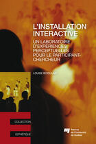 Couverture du livre « Installation interactive » de Boisclair Louis aux éditions Presses De L'universite Du Quebec