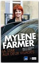 Couverture du livre « Mylène Farmer, la star aux deux visages » de Brigitte Hemmerlin et Vanessa Pontet aux éditions Archipel