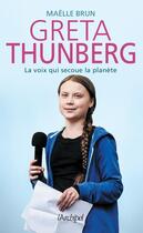 Couverture du livre « Greta Thunberg, la voix qui secoue la planète » de Maelle Brun aux éditions Archipel