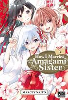 Couverture du livre « How I married an Amagami sister Tome 1 » de Marcey Naito aux éditions Pika