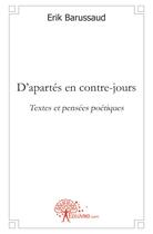 Couverture du livre « D'apartés en contre-jours » de Erik Barussaud aux éditions Edilivre