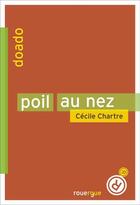 Couverture du livre « Poil au nez » de Cecile Chartre aux éditions Editions Du Rouergue