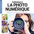 Couverture du livre « Initiation à la photo numérique » de  aux éditions Editions Esi