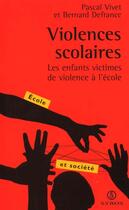 Couverture du livre « Violences scolaires » de Vivet/Defrance aux éditions La Decouverte