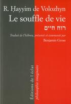 Couverture du livre « Le souffle de vie » de Benjamin Gross et Haim De Volozhyn aux éditions Eclat
