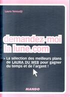 Couverture du livre « Demandez-moi la lune.com » de Laura Tenoudji aux éditions Mango