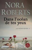 Couverture du livre « Les frères Quinn Tome 1 : dans l'océan de tes yeux » de Nora Roberts aux éditions A Vue D'oeil