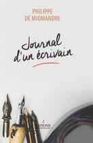 Couverture du livre « Journal d'un écrivain » de Philippe De Miomandre aux éditions Francois Baudez