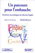 Couverture du livre « Reussir une embauche ; se former aux techniques » de Michel Bourse aux éditions Chronique Sociale