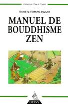 Couverture du livre « Manuel de bouddhisme zen » de Teitaro Suzuki Daisetz aux éditions Dervy